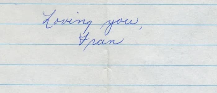 Fran's handwritten sign-off, Loving you, Fran